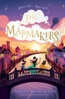 The Mapmakers By Tamzin Merchant, Paola Escobar (Illustrator) Cover Image
