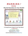 Warning! Vaping May Be Hazardous to Your Health: A Young Person's Guide To the Truth About e-Cigarettes By Annalise Rose (Illustrator), Bettyann Pernice Cover Image
