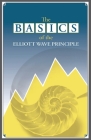 The Basics of the Elliott Wave Principle By Robert R. Prechter Cover Image