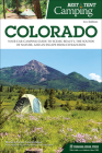 Best Tent Camping: Colorado: Your Car-Camping Guide to Scenic Beauty, the Sounds of Nature, and an Escape from Civilization By Monica Parpal Stockbridge, Johnny Molloy (Based on a Book by), Kim Lipker (Based on a Book by) Cover Image