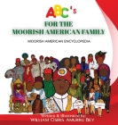 ABC's for the Moorish American Family: Moorish American Encyclopedia Cover Image