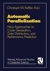 Aomatic Parallelization (Vieweg Advanced Studies in Computer Science) By Christoph W. Kessler (Editor) Cover Image