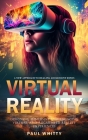 Virtual Reality: A New Approach to Healing Adolescent Minds (Designing Immersive and Engaging Virtual and Augmented Reality Experiences Cover Image