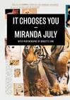 It Chooses You By Miranda July Cover Image