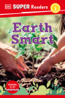 DK Super Readers Level 2: Earth Smart By DK Cover Image