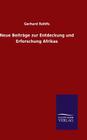 Neue Beiträge zur Entdeckung und Erforschung Afrikas By Gerhard Rohlfs Cover Image