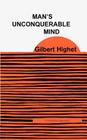 Man's Unconquerable Mind By Gilbert Highet Cover Image