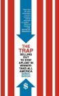 The Trap: Selling Out to Stay Afloat in Winner-Take-All America By Daniel Brook Cover Image