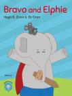 Bravo and Elphie (Elphie Books #2) By Hagit R. Oron, Or Oron (Illustrator) Cover Image