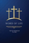 Word of Life: Sermon Notebook for Men Cover Image