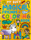 My Busy Magical Friends Coloring Book Cover Image