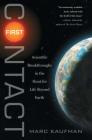 First Contact: Scientific Breakthroughs in the Hunt for Life Beyond Earth By Marc Kaufman Cover Image