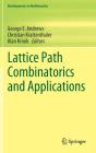 Lattice Path Combinatorics and Applications (Developments in Mathematics #58) Cover Image