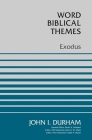 Exodus (Word Biblical Themes) By John I. Durham Cover Image