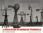 A Field Guide to American Windmills By T. Lindsay Baker Cover Image