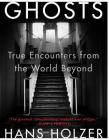 Ghosts: True Encounters from the World Beyond By Hans Holzer Cover Image