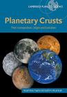 Planetary Crusts: Their Composition, Origin and Evolution (Cambridge Planetary Science #10) By S. Ross Taylor, Scott McLennan, Stuart Ross Taylor Cover Image