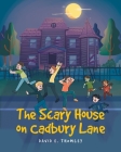 The Scary House on Cadbury Lane Cover Image