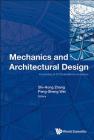 Mechanics and Architectural Design - Proceedings of 2016 International Conference By Peng-Sheng Wei (Editor), Shi-Hong Zhang (Editor) Cover Image