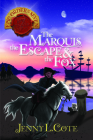 The Marquis, the Escape & the Fox (Arc): Advanced Reader Copy By Jenny L. Cote Cover Image