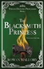 The Blacksmith Princess By Rowan Mallory Cover Image
