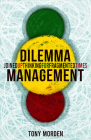 Dilemma Management: Joined Up Thinking for Fragmented Times Cover Image