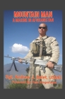 Mountain Man: A Marine In Afghanistan: The War Chronicles Volume 1 By Andrew Belet (Photographer), Andrew Justin Belet Usmc Cover Image