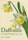 Daffodils in American Gardens, 1733-1940 By Sara L. Van Beck Cover Image