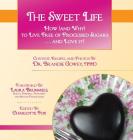 The Sweet Life By Brandie E. Gowey, Laura Brummels (Foreword by), Charlotte Fox (Editor) Cover Image