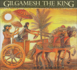 Gilgamesh the King (Epic of Gilgamesh #1) Cover Image