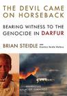 The Devil Came on Horseback: Bearing Witness to the Genocide in Darfur Cover Image