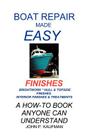 Boat Repair Made Easy -- Finishes By John P. Kaufman Cover Image