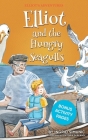 Elliot and the Hungry Seagulls By Ingrid Simunic, Viktoria Skakandi (Illustrator) Cover Image