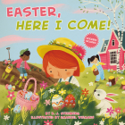 Easter, Here I Come! By D.J. Steinberg, Emanuel Wiemans (Illustrator) Cover Image