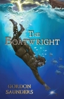 The Boatwright By Gordon Saunders, Anna Coleman (Illustrator) Cover Image