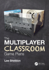 The Multiplayer Classroom: Game Plans Cover Image