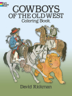Cowboys of the Old West Coloring Book By David Rickman Cover Image