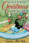 Keeping Christmas Magic: a novella By Cherie Ann Vick Cover Image