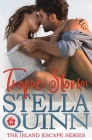 Tropic Storm: The Island Escape Series, Book 1 By Stella Quinn Cover Image