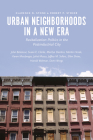 Urban Neighborhoods in a New Era: Revitalization Politics in the Postindustrial City Cover Image