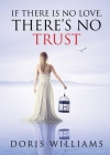 If There Is No Love, There's No Trust Cover Image