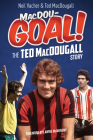 MacDouGOAL!: The Ted MacDougall Story By Neil Vacher, Ted MacDougall Cover Image
