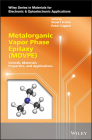 Metalorganic Vapor Phase Epitaxy (Movpe): Growth, Materials Properties, and Applications By Stuart Irvine (Editor), Peter Capper (Editor) Cover Image