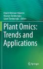 Plant Omics: Trends and Applications By Khalid Rehman Hakeem (Editor), Hüseyin Tombuloğlu (Editor), Güzin Tombuloğlu (Editor) Cover Image