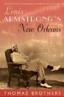 Louis Armstrong's New Orleans By Thomas Brothers Cover Image