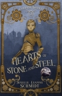Hearts of Stone and Steel By Jenelle Leanne Schmidt Cover Image