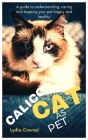 Calico as Pet: A guide to understanding, caring and keeping your pet happy and healthy Cover Image