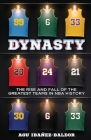 Dynasty: The Rise and Fall of the Greatest Teams in NBA History Cover Image