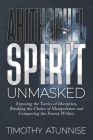 Ahithophel Spirit Unmasked: Exposing the Tactics of Deception, Breaking the Chains of Manipulation & Conquering the Enemy Within Cover Image