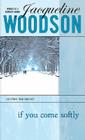 If You Come Softly By Jacqueline Woodson Cover Image